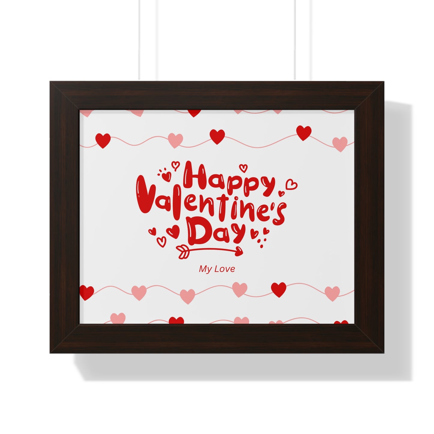 Valentine’s Day Framed Poster – “Happy Valentine’s Day My Love” Horizontal Wall Art