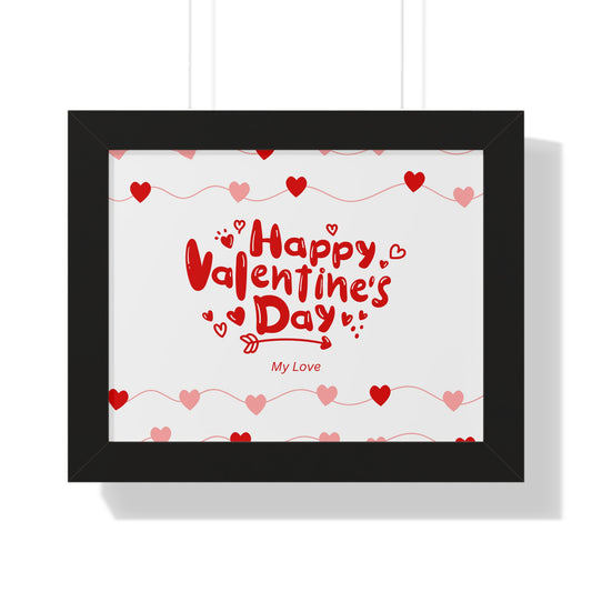 Valentine’s Day Framed Poster – “Happy Valentine’s Day My Love” Horizontal Wall Art