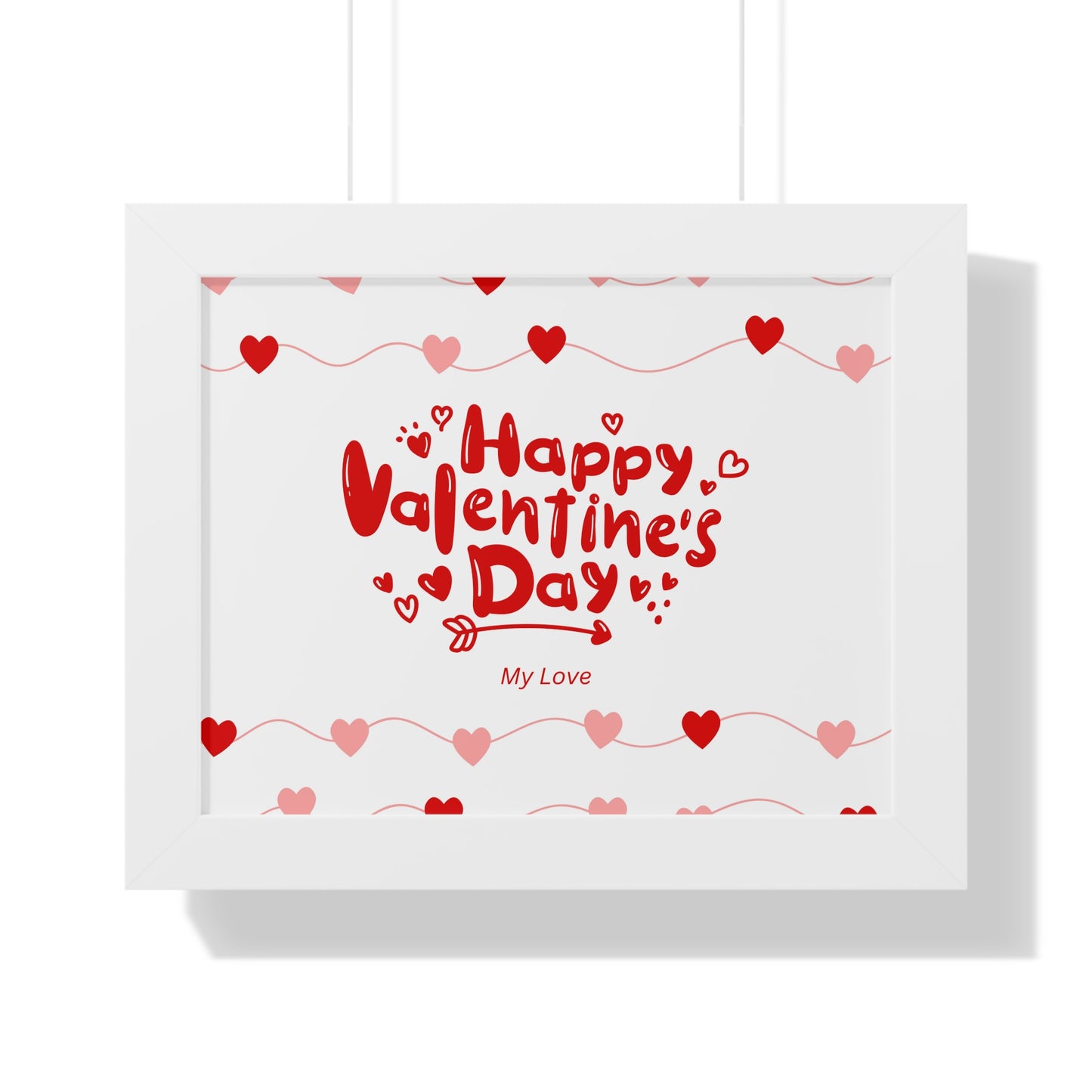 Valentine’s Day Framed Poster – “Happy Valentine’s Day My Love” Horizontal Wall Art